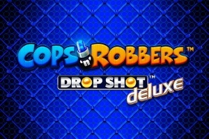 Cops N Robbers Drop Shot Deluxe