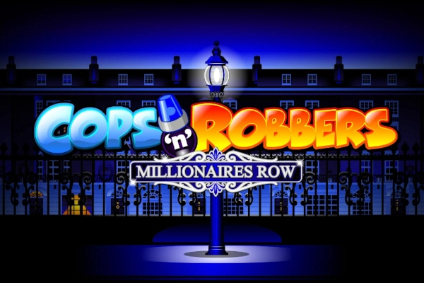 Cops N Robbers Millionaires Row